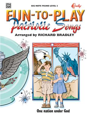 Fun-To-Play Patriotic Songs - Bradley, Richard