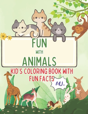 Fun with Animals: Kid's Coloring book with Fun facts - J, M