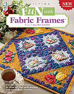 Fun with Fabric Frames - Stauffer, Jeanne (Editor), and Schmidt, Diane (Editor)