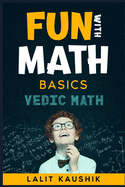 Fun With Math: Basics of Vedic Math