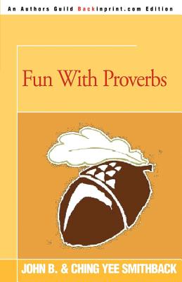 Fun with Proverbs - Smithback, John B