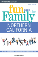 Fun with the Family Northern California - Misuraca, Karen
