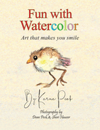 Fun with Watercolor: Art that makes you smile