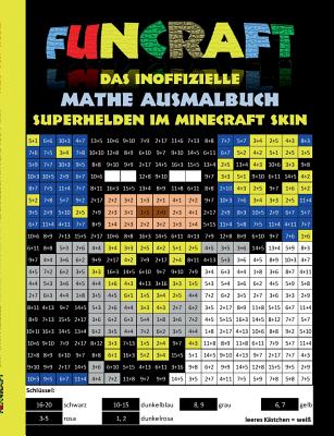 Funcraft - Das inoffizielle Mathe Ausmalbuch: Superhelden im Minecraft Skin (Cover Batman): Alter 6-10 Jahre. Ausmalen, lustig, lachen, witzig, Helden, Superhelden, Schule, 1. 2. 3. 4. Klasse, Unterricht, Rechnen, Grundrechenarten, Plus, Minus, Mal... - Taane, Theo Von