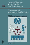 Function and Specificity of  /  T Cells: International Workshop, Schlo Elmau, Bavaria, Frg October 14-16, 1990