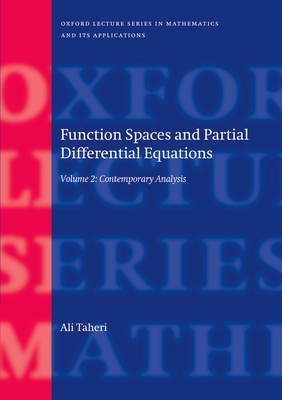 Function Spaces and Partial Differential Equations: Volume 2 - Contemporary Analysis - Taheri, Ali