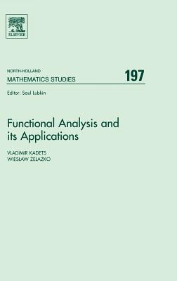 Functional Analysis and Its Applications: Proceedings of the International Conference on Functional Analysis and Its Applications Dedicated to the 110th Anniversary of Stefan Banach, May 28-31, 2002, LVIV, Ukraine Volume 197 - Kadets, Vladimir, and Zelazko, Wieslaw Tadeusz