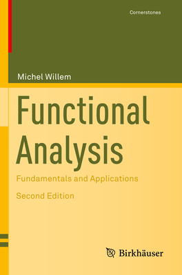Functional Analysis: Fundamentals and Applications - Willem, Michel