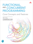 Functional and Concurrent Programming: Core Concepts and Features