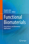 Functional Biomaterials: Drug Delivery and Biomedical Applications