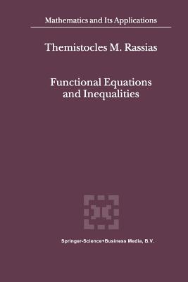 Functional Equations and Inequalities - Rassias, Themistocles (Editor)