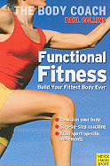 Functional Fitness: Build Your Fittest Body Ever with Australia's Body Coach