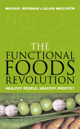 Functional Foods Revolution - Heasman, Michael, and Mellentin, Julian