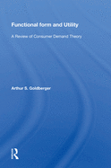 Functional Form and Utility: A Review of Consumer Demand Theory