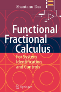 Functional Fractional Calculus for System Identification and Controls