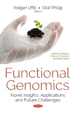 Functional Genomics: Novel Insights, Applications & Future Challenges - Uffe, Holger (Editor), and Philip, Olaf (Editor)