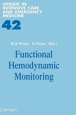 Functional Hemodynamic Monitoring - Pinsky, Michael R (Editor), and Payen, Didier (Editor)