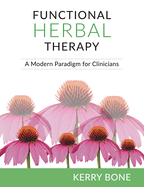 Functional Herbal Therapy: A Modern Paradigm for Clinicians