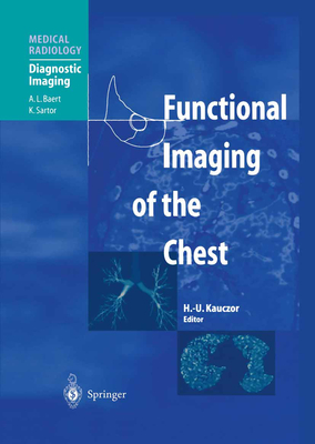 Functional Imaging of the Chest - Kauczor, Hans-Ulrich (Editor)