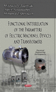 Functional Interrelation of the Parameters of Electric Machines, Devices and Transformers