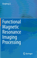 Functional Magnetic Resonance Imaging Processing