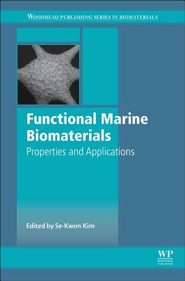 Functional Marine Biomaterials: Properties and Applications - Kim, Se-Kwon (Editor)