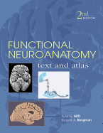 Functional Neuroanatomy: Text and Atlas, 2nd Edition: Text and Atlas