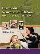 Functional Neurorehabilitation Through the Life Span