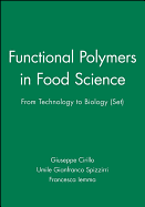 Functional Polymers in Food Science: From Technology to Biology, Set