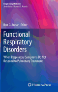 Functional Respiratory Disorders: When Respiratory Symptoms Do Not Respond to Pulmonary Treatment