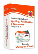 Functional Skills English Revision Question Cards: Spelling, Punctuation & Grammar Entry Level 3