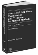 Functional Soft-Tissue Examination and Treatment by Manual Methods: New Perspectives, Second Edition