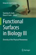 Functional Surfaces in Biology III: Diversity of the Physical Phenomena