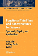 Functional Thin Films and Nanostructures for Sensors: Synthesis, Physics and Applications