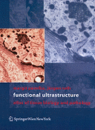 Functional Ultrastructure: Atlas of Tissue Biology and Pathology