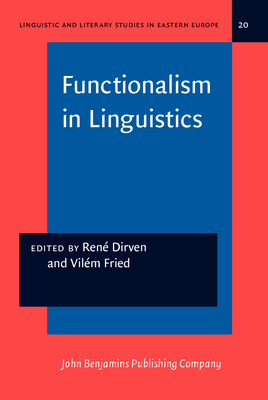 Functionalism in Linguistics - Dirven, Ren (Editor), and Fried, Vilm (Editor)