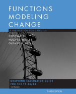 Functions Modeling Change: A Preparation for Calculus: Graphing Calculator Guide for the T1-84/83