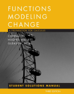 Functions Modeling Change: Student Solutions Manual: A Preparation for Calculus