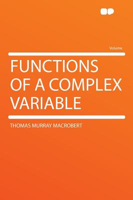 Functions of a complex variable - MacRobert, Thomas Murray