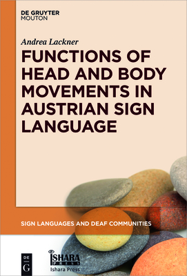 Functions of Head and Body Movements in Austrian Sign Language - Lackner, Andrea
