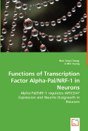 Functions of Transcription Factor Alpha-Pal/Nrf-1 in Neurons - Alpha-Pal/Nrf-1 Regulates Iap/Cd47 Expression and Neurite Outgrowth in Neurons