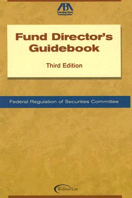 Fund Director's Guidebook - Federal Regulation of Securities Committee