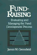 Fund-Raising: Evaluating and Managing the Fund Development Process