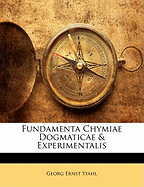 Fundamenta Chymiae Dogmaticae & Experimentalis - Stahl, Georg Ernst
