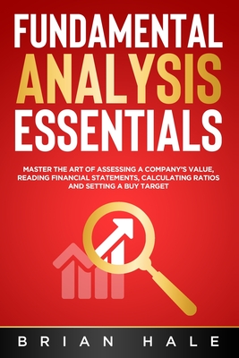 Fundamental Analysis Essentials - Hale, Brian