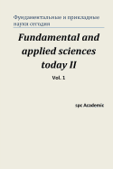 Fundamental and Applied Sciences Today II. Vol 1.: Proceedings of the Conference. Moscow, 19-20.12.2013