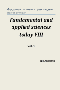 Fundamental and Applied Sciences Today VIII. Vol. 1: Proceedings of the Conference. North Charleston, 10-11.05.2016