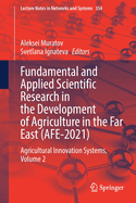 Fundamental and Applied Scientific Research in the Development of Agriculture in the Far East (AFE-2021): Agricultural Innovation Systems, Volume 2