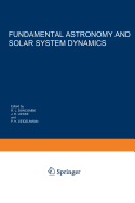 Fundamental Astronomy and Solar System Dynamics: Invited Papers Honoring Prof. Walter Fricke on the Occasion of His 70th Birthday