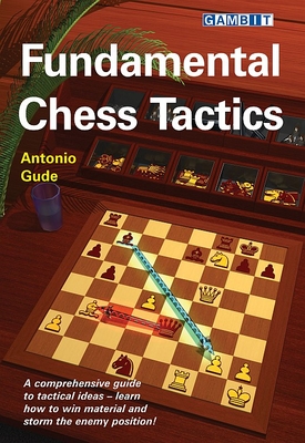 Fundamental Chess Tactics - Gude, Antonio